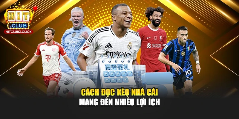 Cách đọc kèo nhà cái mang đến nhiều lợi ích