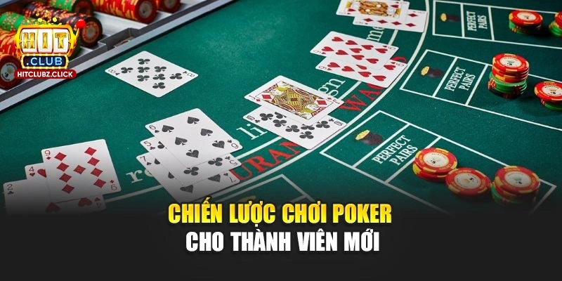 Chiến lược chơi Poker cho thành viên mới