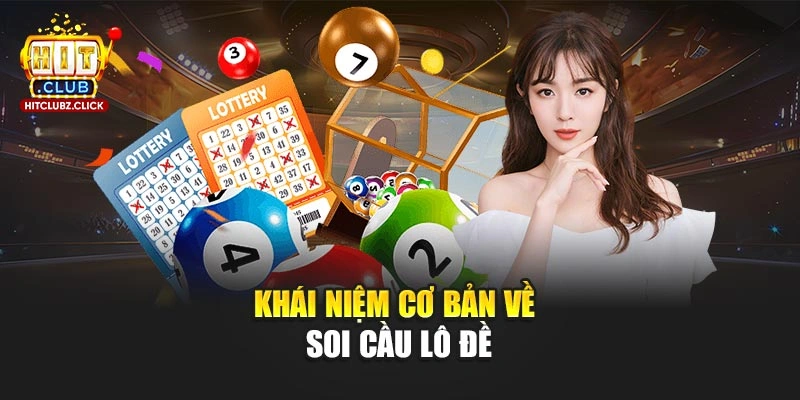 Khái niệm cơ bản về soi cầu lô đề