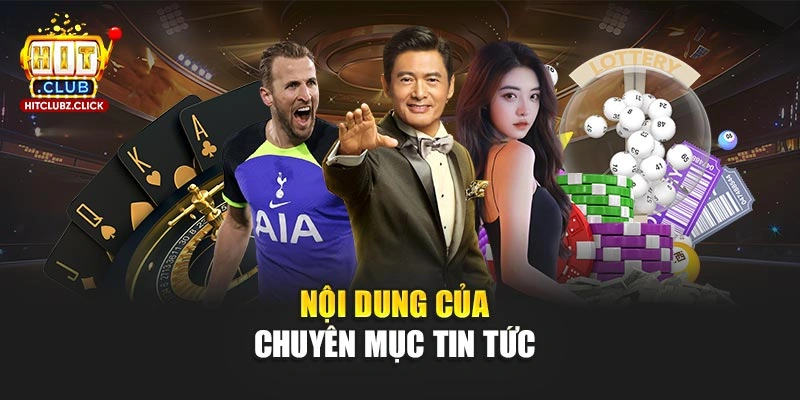 Nội dung của chuyên mục tin tức 