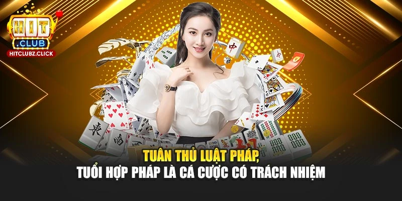 Tuân thủ luật pháp, tuổi hợp pháp là cá cược có trách nhiệm